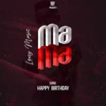 Mama (Happy Birthday to Me)
