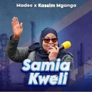 Tunaimani Na Samia (Samia Kweli)