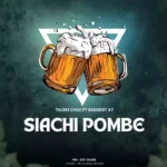 Siachi Pombe Remix