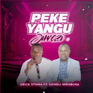 Peke Yangu Siwezi