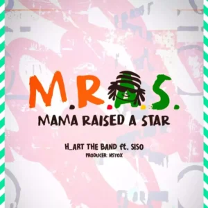 Mama Raised A Star (M.R.A.S)