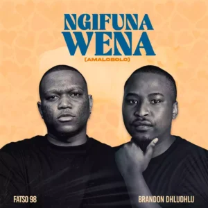 Ngifuna Wena (Amalobolo)