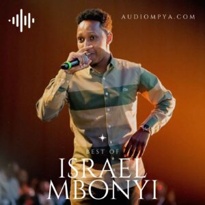Israel Mbonyi Best Songs Playlist