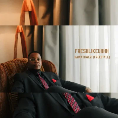 Hawatuwezi (Freestyle)