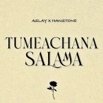 Tumeachana Salama