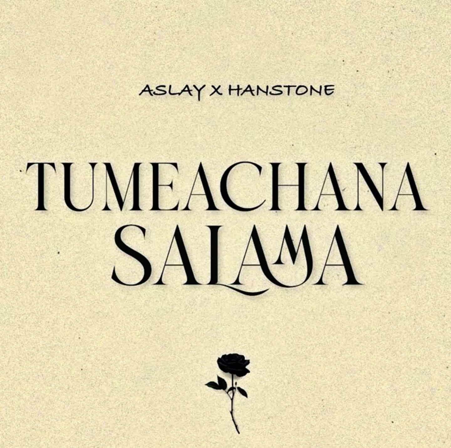 Tumeachana Salama