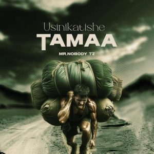 Usinikatishe Tamaa