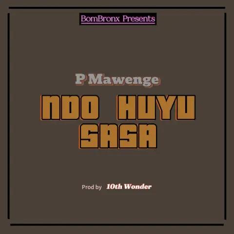 Ndo Huyu Sasa