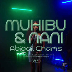 Muhibu & Nani (Glitch Sessions)