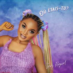 Où étais-tu?