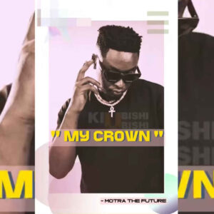 My Crown (East Africa Diss)